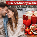 Día del Amor y la Amistad: más que flores y chocolates